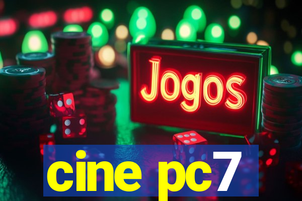 cine pc7